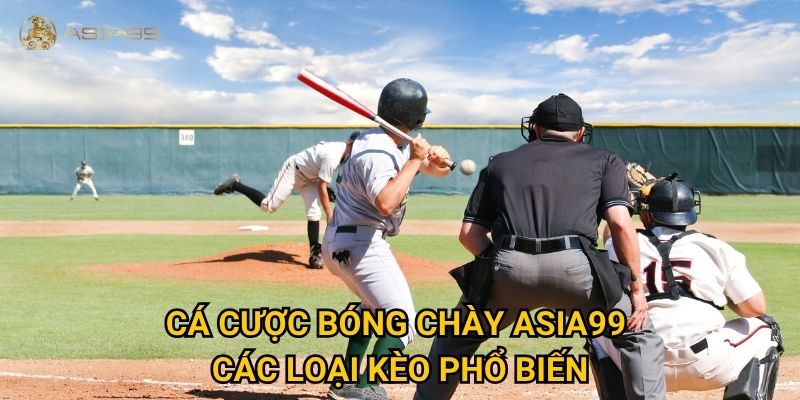 Cá cược bóng chày Asia99 có hấp dẫn như tại Mỹ và Nhật Bản? 2 Cá cược bóng chày Asia99 – Các loại kèo phổ biến