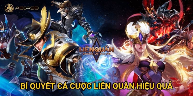 Cá cược Liên Quân Mobile Asia99 có thật sự dễ đoán kết quả? 3 Bí quyết cá cược Liên Quân hiệu quả