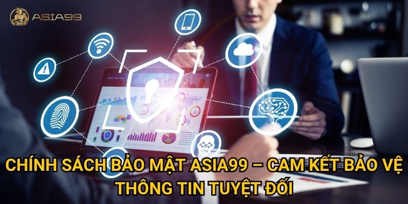 Chính sách bảo mật Asia99 có thực sự an toàn cho người chơi? 1 Chính sách bảo mật Asia99 – Cam kết bảo vệ thông tin tuyệt đối