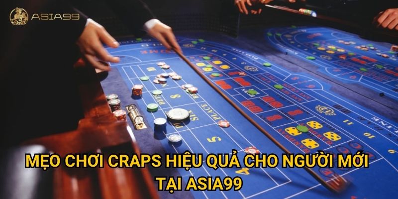 Craps Asia99 có thực sự kịch tính và đáng thử sức? 3 Mẹo chơi craps hiệu quả cho người mới tại Asia99