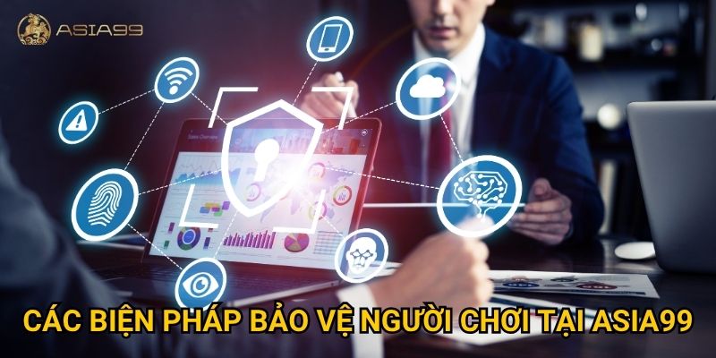 Chính sách bảo mật Asia99 có thực sự an toàn cho người chơi? 2 Các biện pháp bảo vệ người chơi tại Asia99